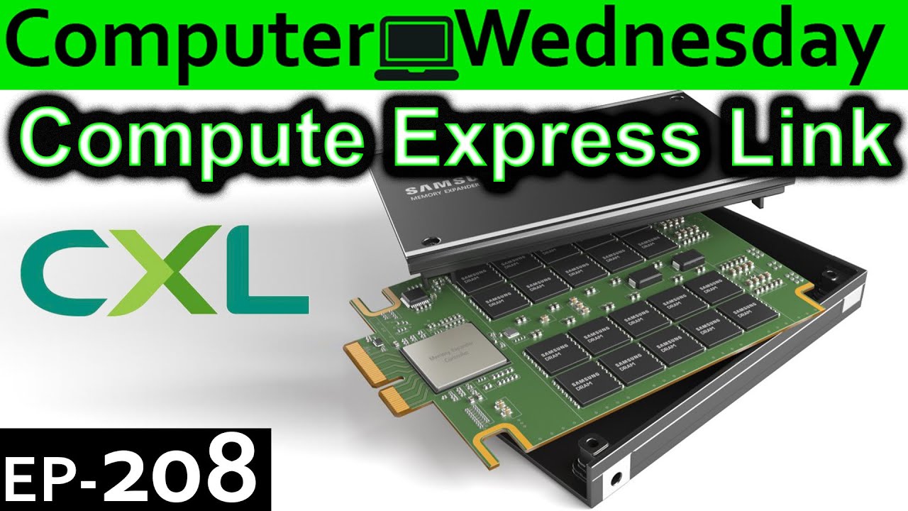 Compute Express Link {CXL} Explained {Computer Wednesday Ep208}