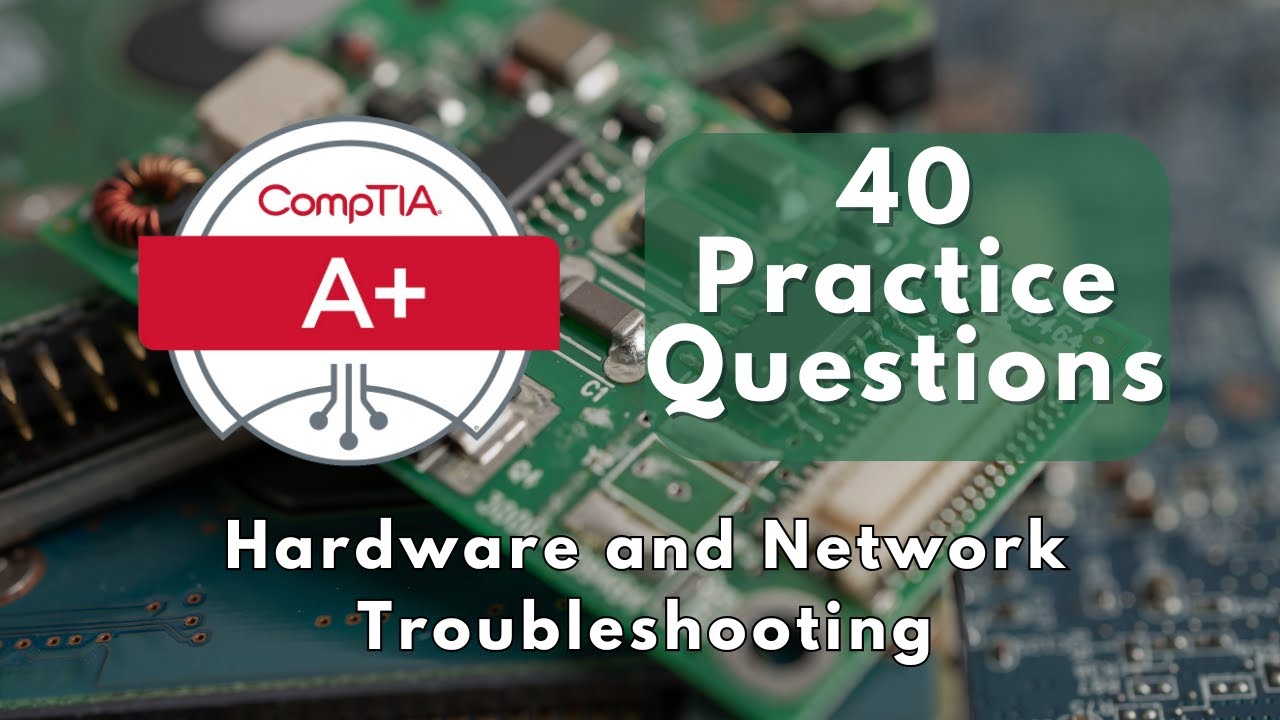 CompTIA A+ Core 1 Practice Questions | Hardware and Network Troubleshooting