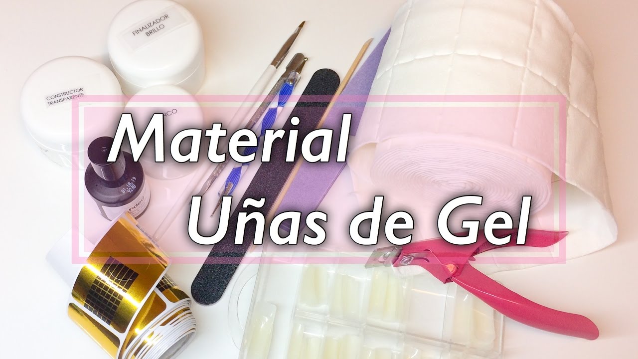 Uñas de Gel | Material necesario
