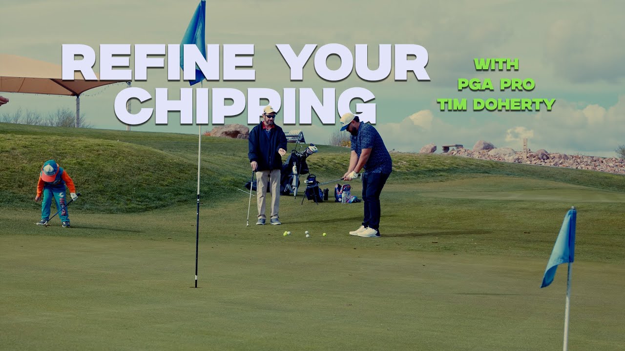 Refine Your Chipping | A Lesson with PGA Pro Tim Doherty