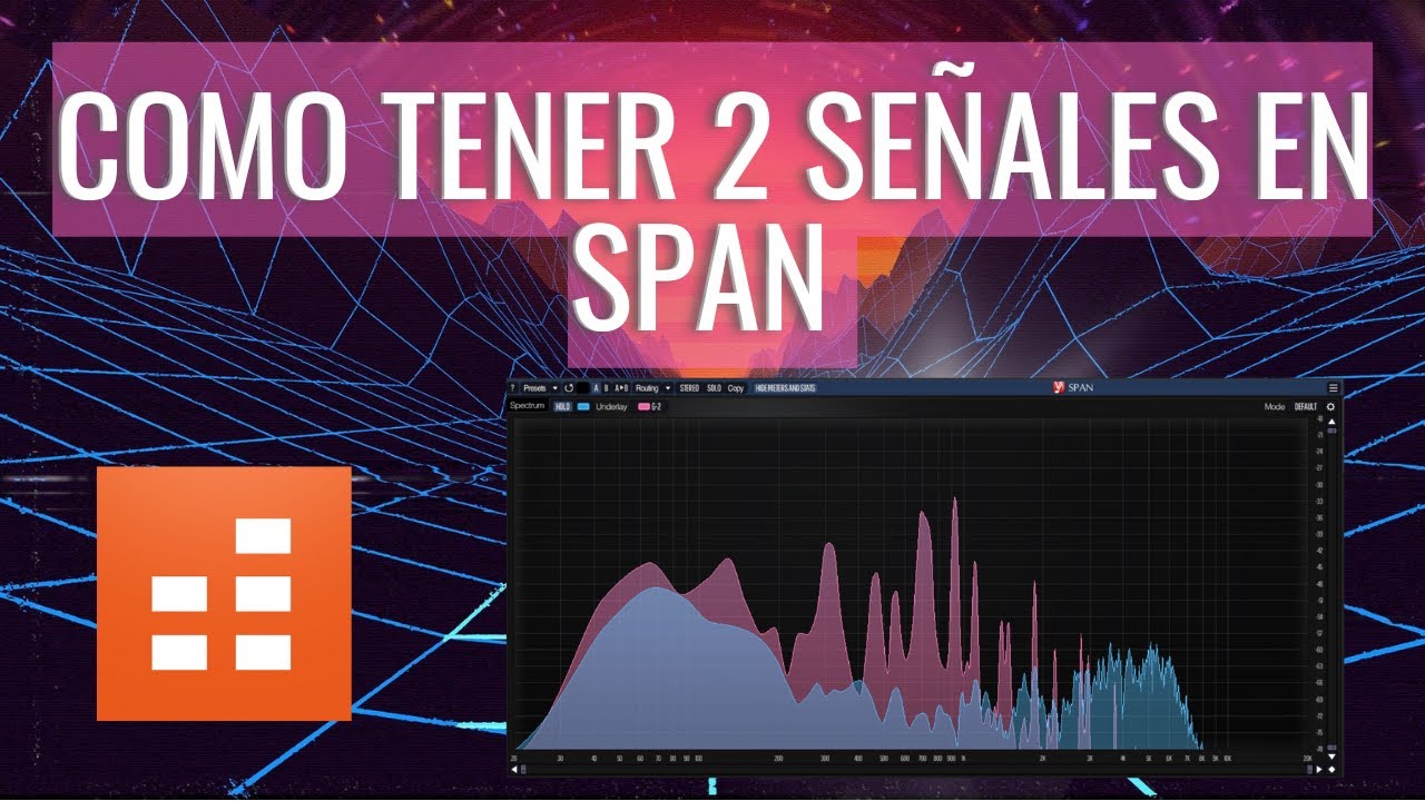 Como Monitorizar Dos Señales Con Span - Cakewalk 🎚️🔊