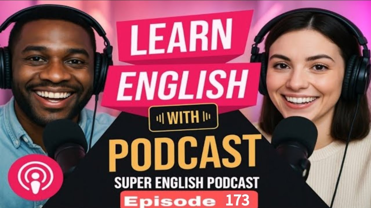 Learn English quickly with podcast | episode 173