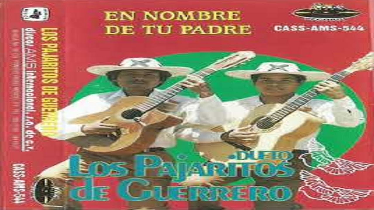 Dueto Los Pajaritos De Guerrero-En Nombre De Tu Padre(Album)