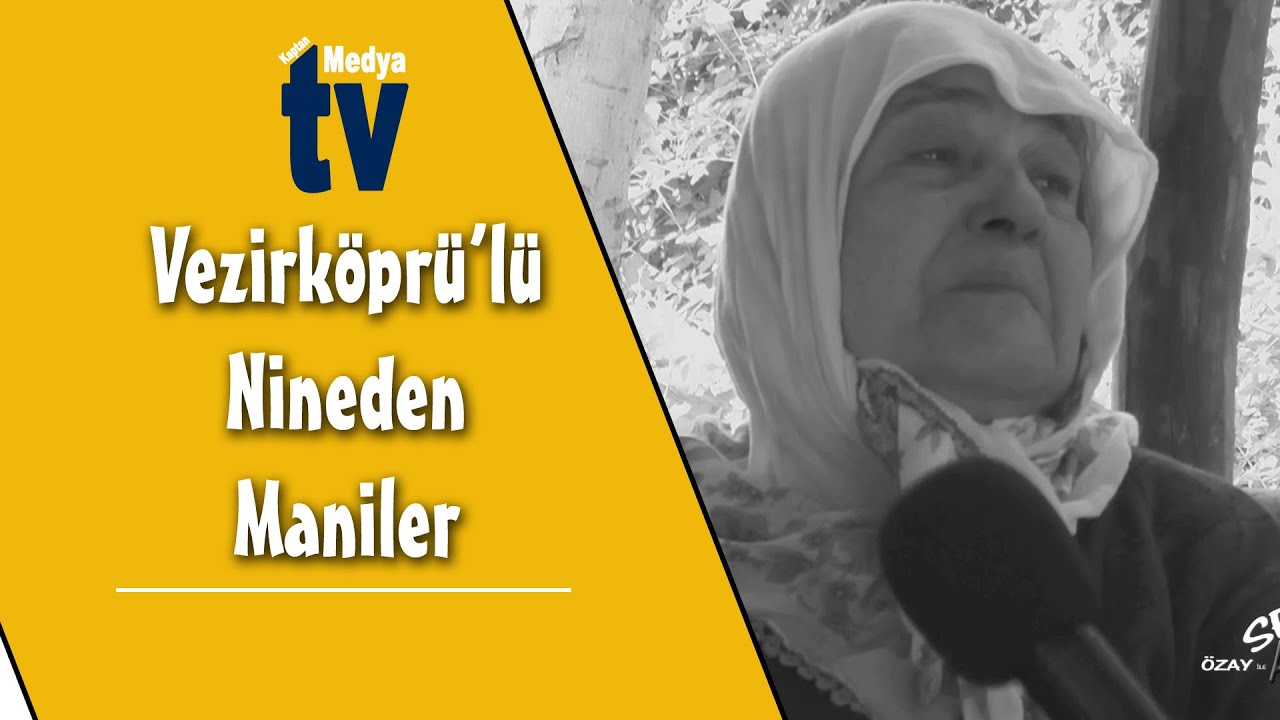 Vezirköprü'lü Nineden Maniler