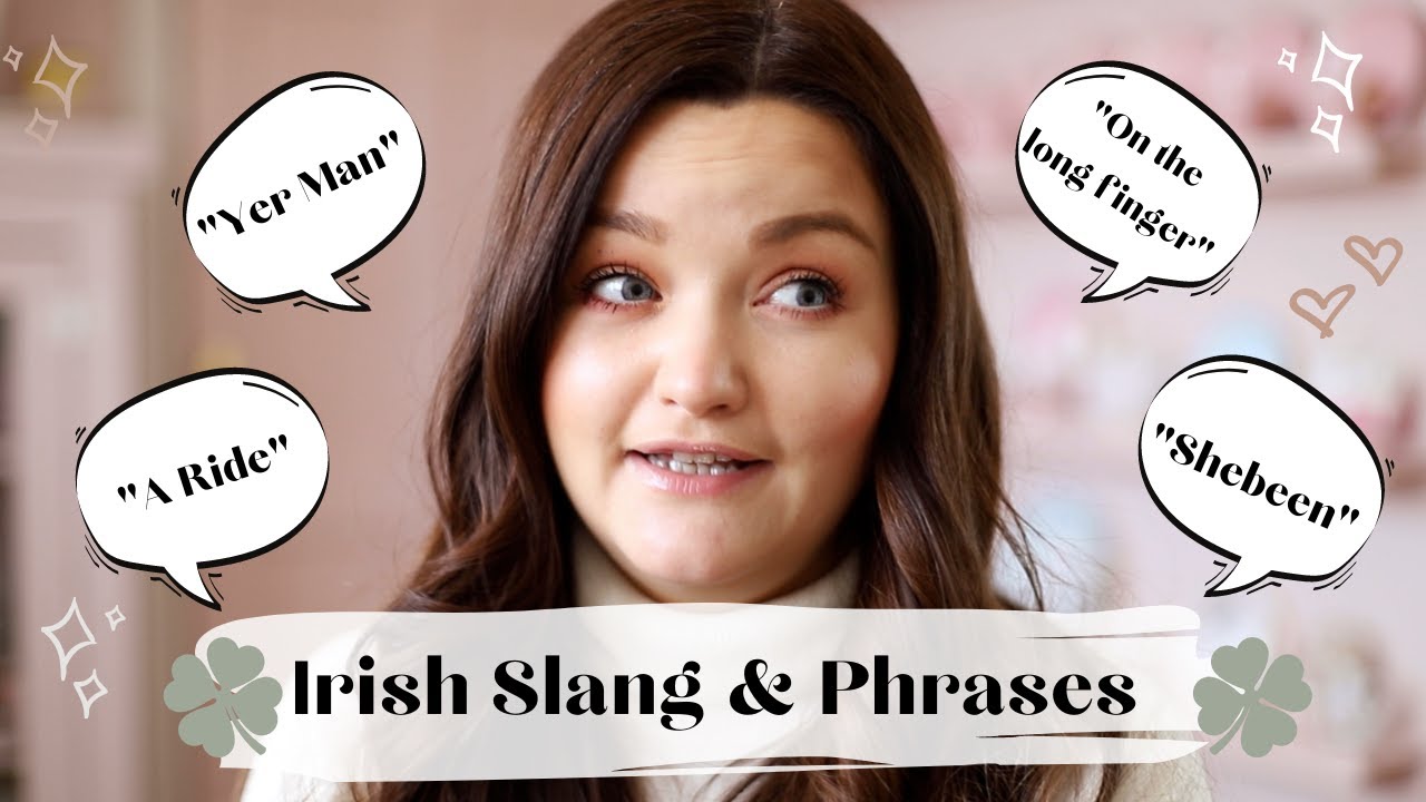 Trying To Explain Irish Slang, Sayings & Phrases!