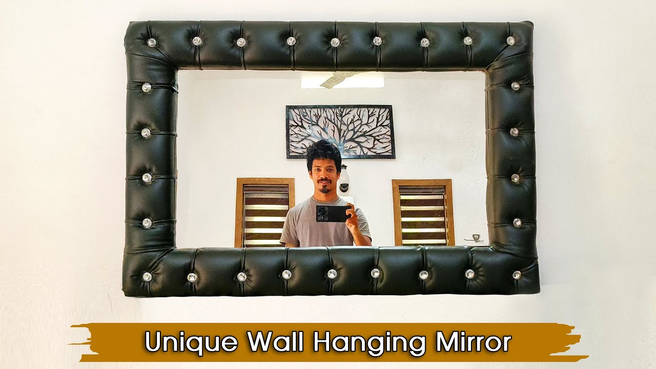 Making Unique Wall Hanging Mirror with Leather Cushion | Best Home Decor Mirror Ever