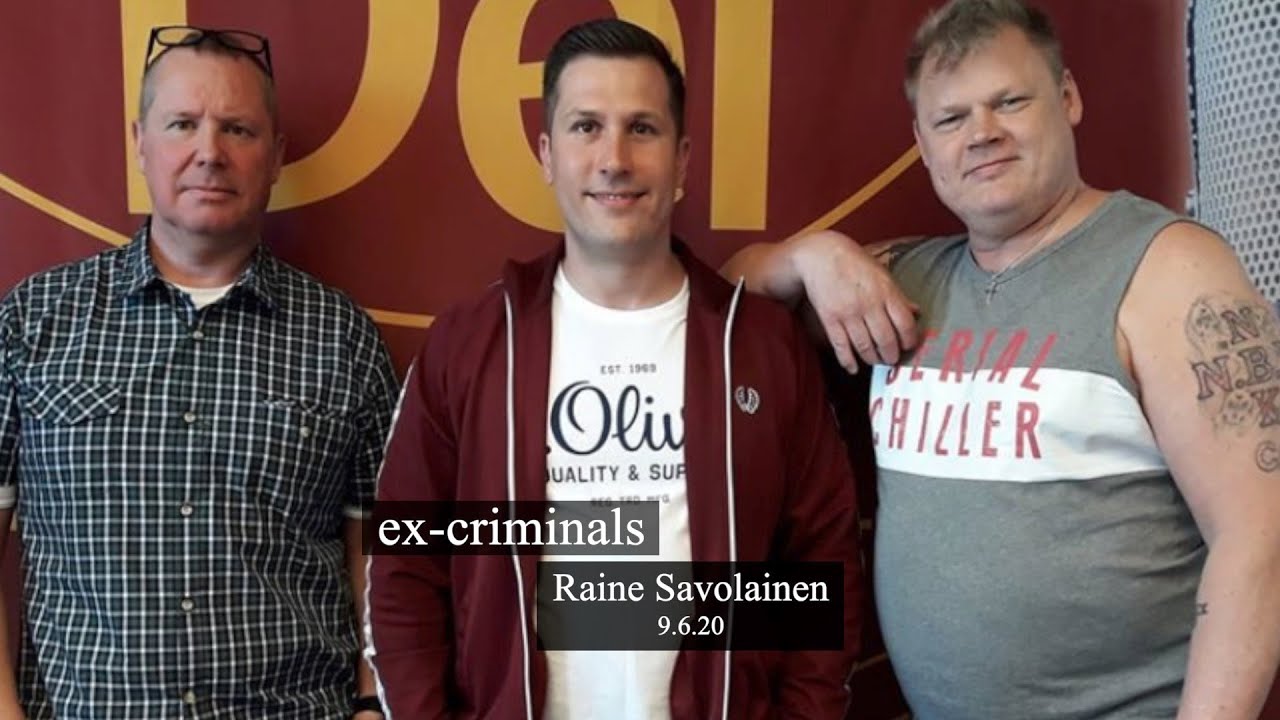 Ex-Criminals : Raine Savolainen