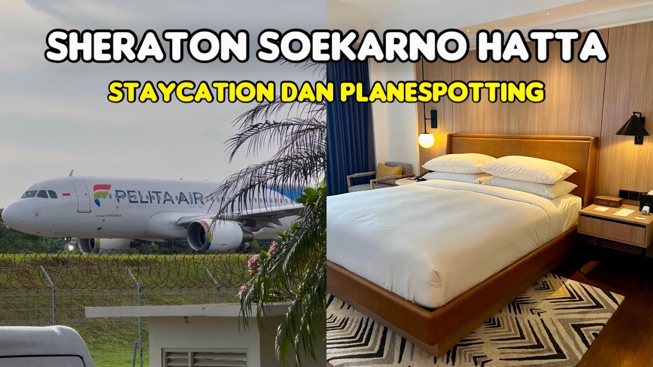 REKOMENDASI AIRPORT HOTEL : SHERATON SOEKARNO HATTA