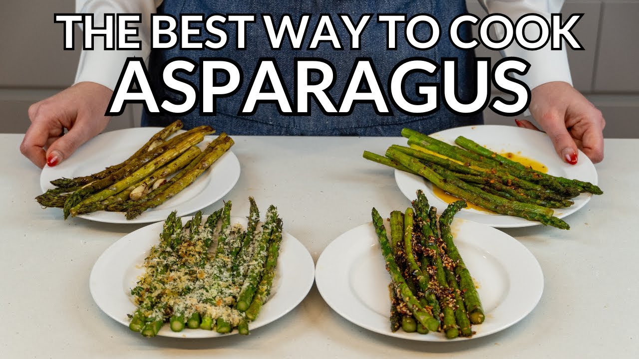 BEST Way to Cook Asparagus: 4 Easy Recipes