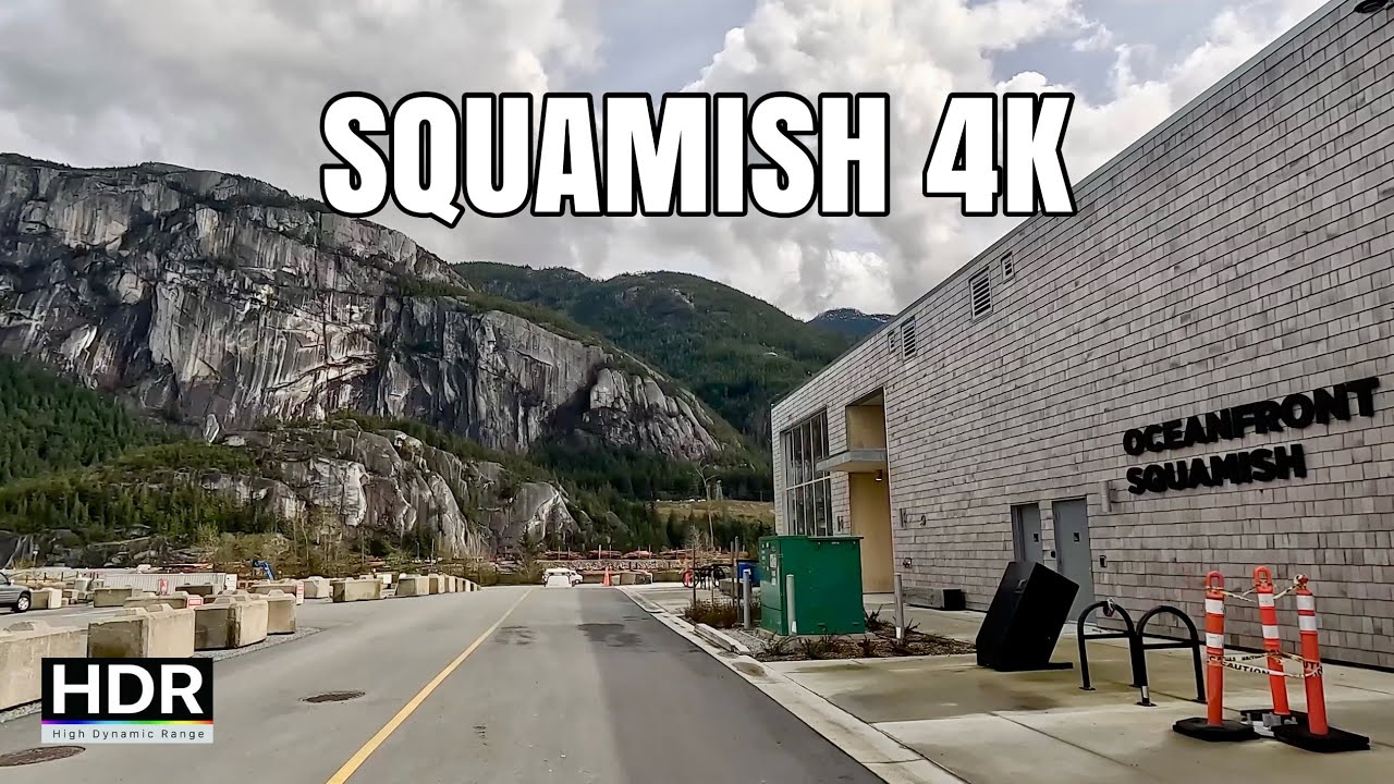Driving Tour Squamish, BC 4K || Recreation Capital of Canada, Howe Sound, Sea to Sky Gondola