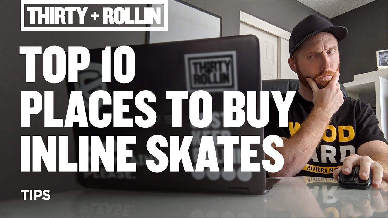 Top 10 Places to Buy Inline Skates | Inline Skating Tips