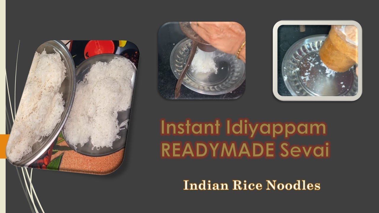 Instant Idiyappam - READYMADE Sevai using Dry Grinding Process