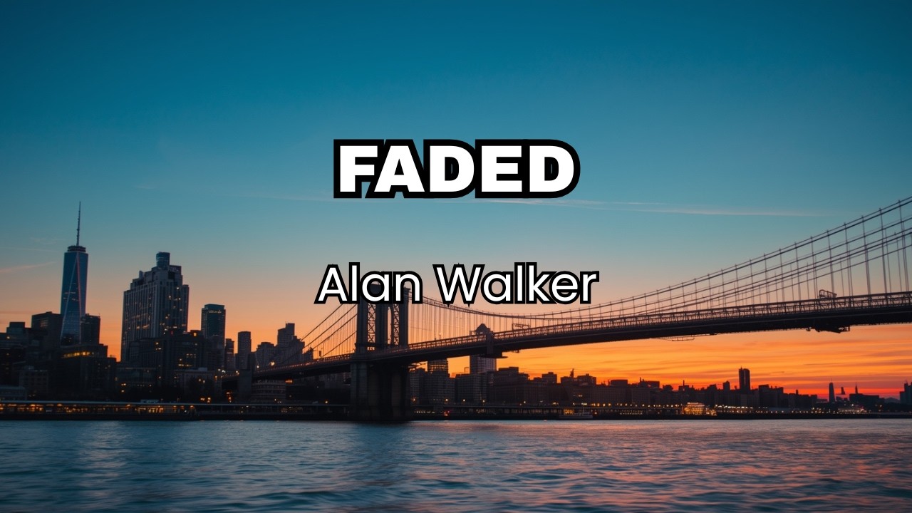 ALAN WALKER - FADED