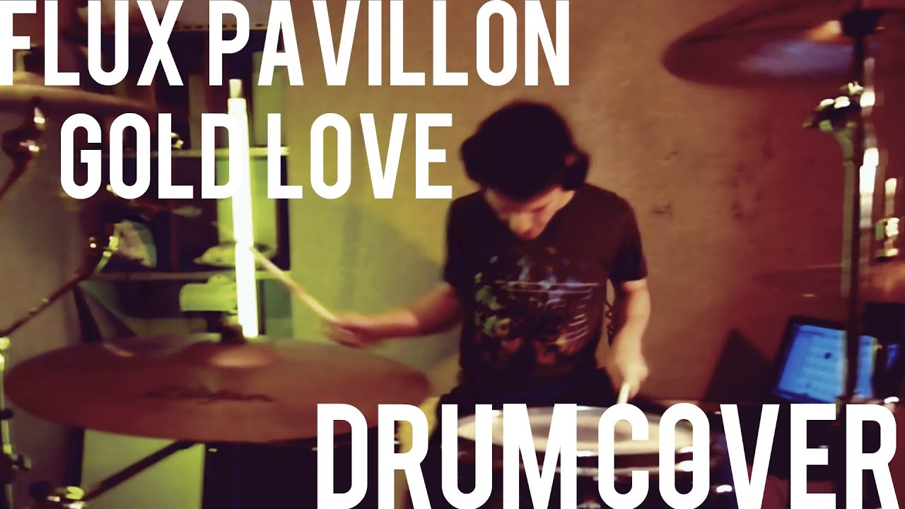 Sam - Flux Pavillon - Gold Love (Drum remix)