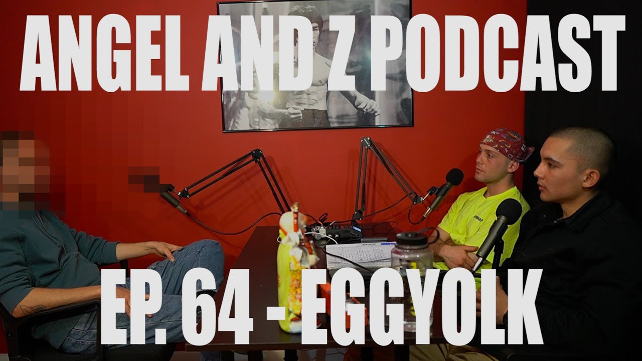 Angel and Z Podcast Ep.64- EGG YOLK DME
