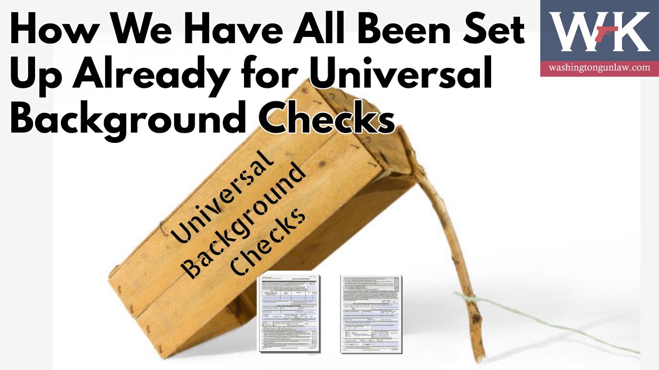 How We Have All Been Set Up Already for Universal Background Checks.