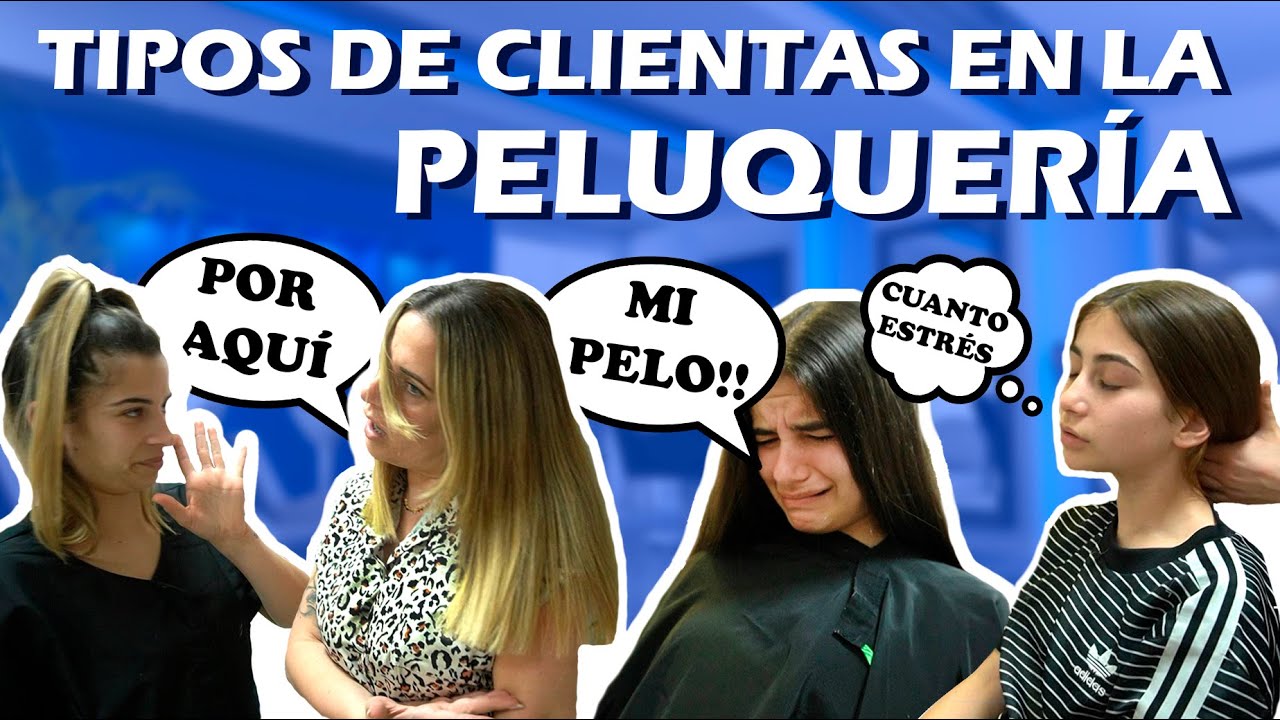 TIPOS DE CLIENTAS EN NUESTRA PELUQUERÍA💇‍♀️