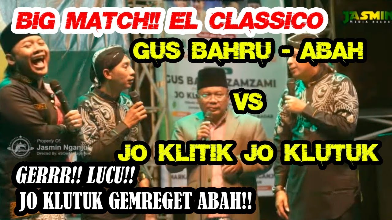 GERR!LUCU! GUS BAHRU  ABAH VS JO KLUTUK JO KLITIK