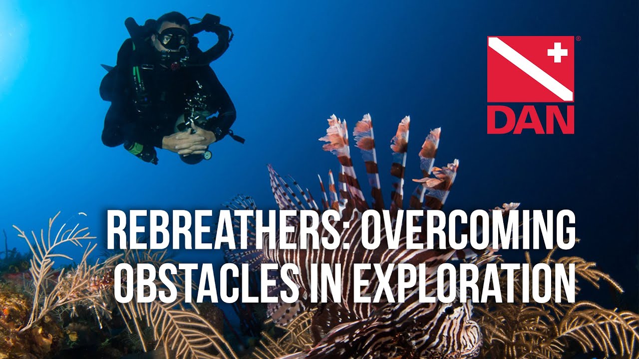 RF3.O - Rebreathers: Overcoming Obstacles in Exploration