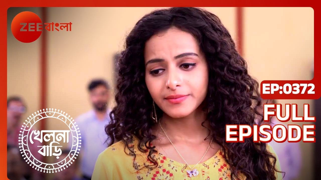 Khelna Bari - Full Ep 372 - Zee Bangla