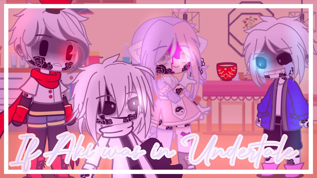 If I was in Undertale//cringe//Gacha Club//•Akari Køsai•//