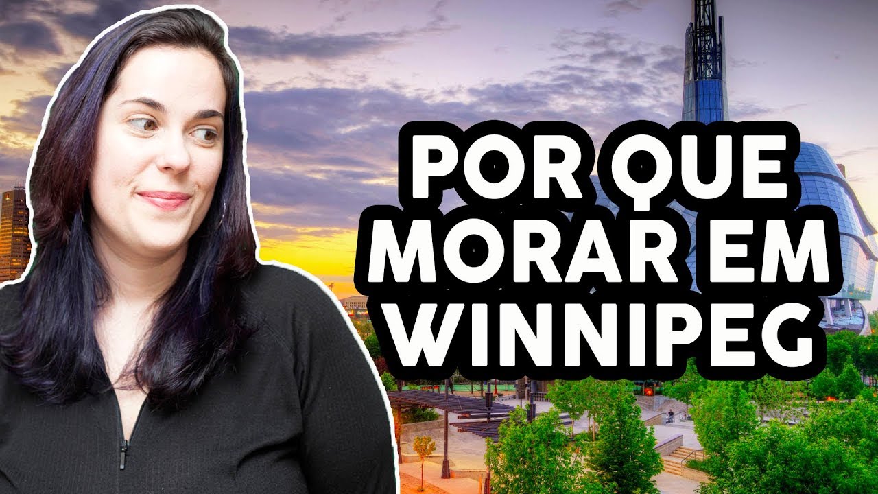 POR QUE MORAR EM WINNIPEG