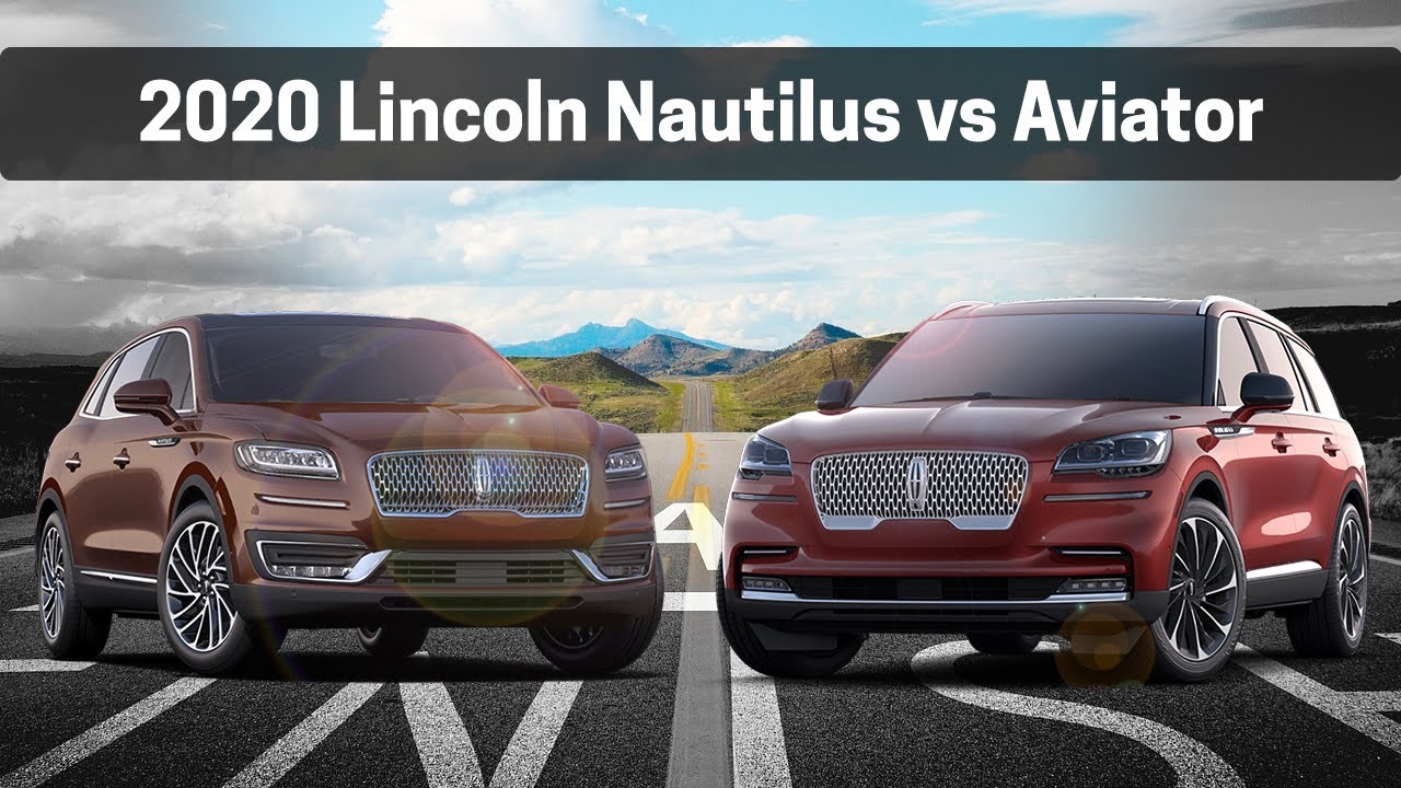 Head to Head | Comparing the 2020 Lincoln Nautilus vs 2020 Lincoln Aviator