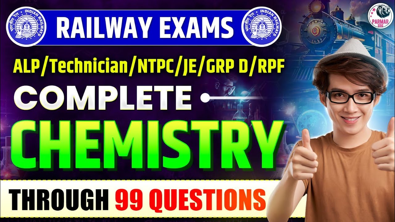 CHEMISTRY ONE SHOT FOR RAILWAY EXAMS  | RRB NTPC/ALP/TECH / RPF/GROUP-D /RRB JE/RPF| | PARMAR SSC