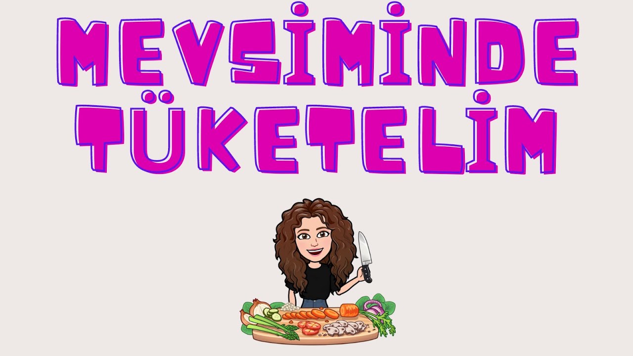 Mevsiminde T&uuml;ketelim