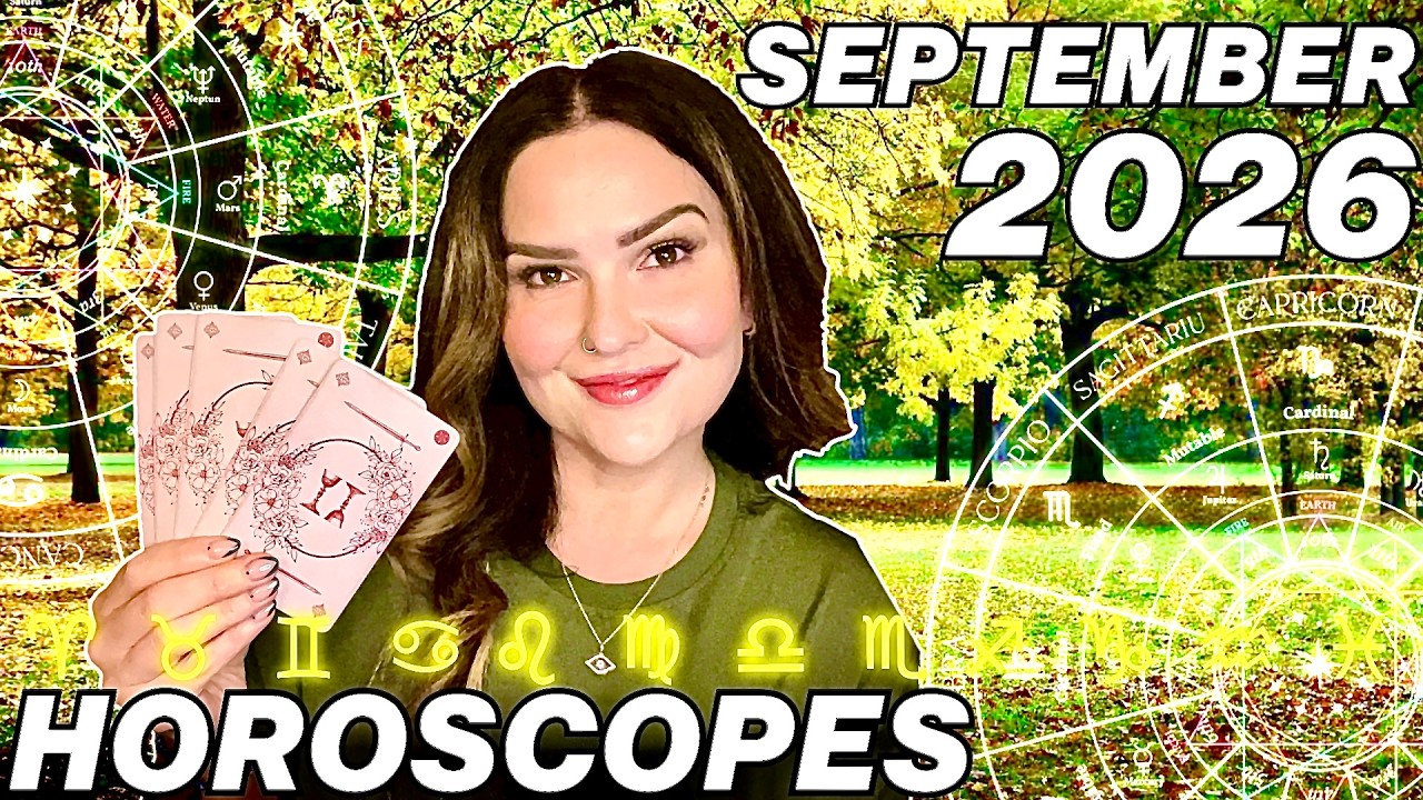 September 2026 Horoscopes | All 12 Signs &ndash; Everything Changes After the 10th
