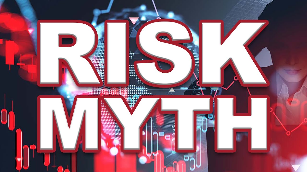 Risk Myth