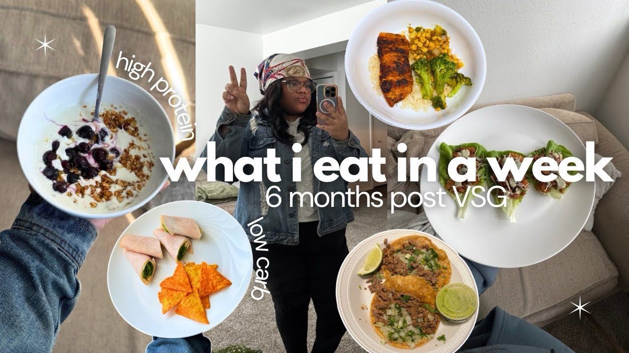 What I Eat in a Week : 6 Months Post VSG | Down 60 lbs, High-Protein, Low-Carb Meals for Weight Loss