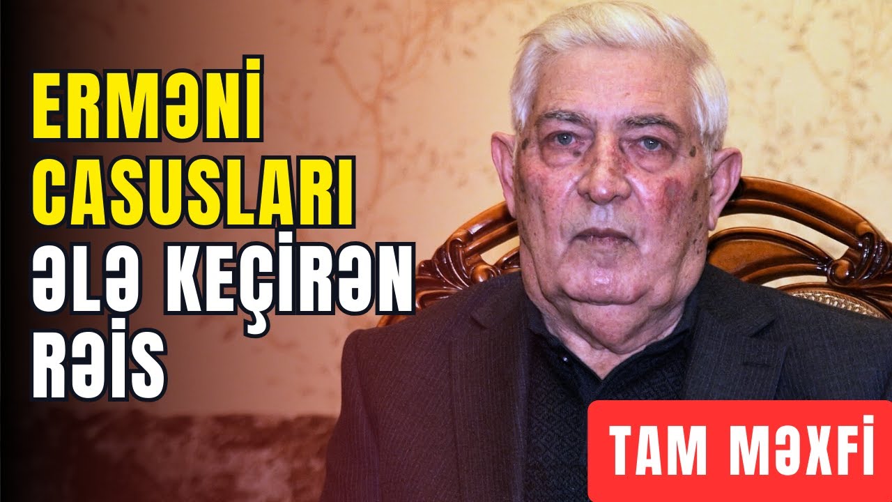 Əfsanəvi Polis Rəisi Ələsgər Əliyev Laçında Erməni CASUSLARINI belə ələ keçirib.ŞOK DETALLAR!