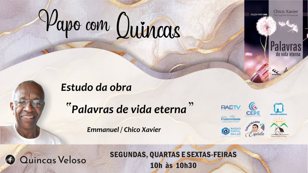 PAPO COM QUINCAS – Palavras de Vida Eterna – Cap. 63, No campo da vida – Programa 1029