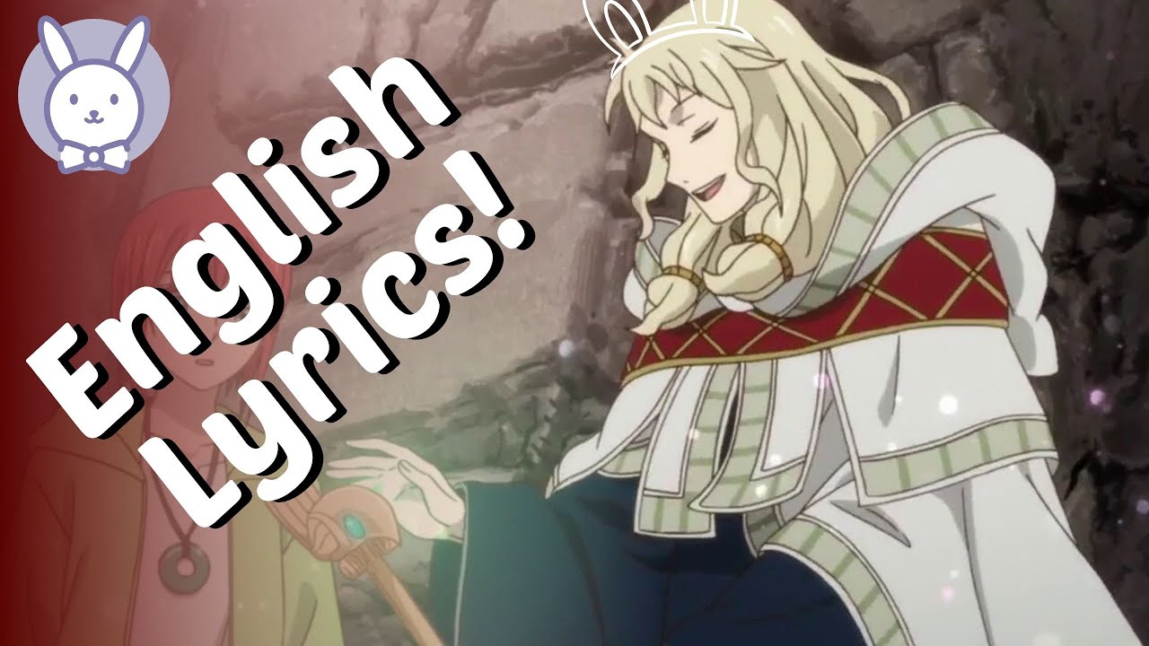 Lindel's Flower Song (English Version) from Mahoutsukai no Yome (The Ancient Magus' Bride)
