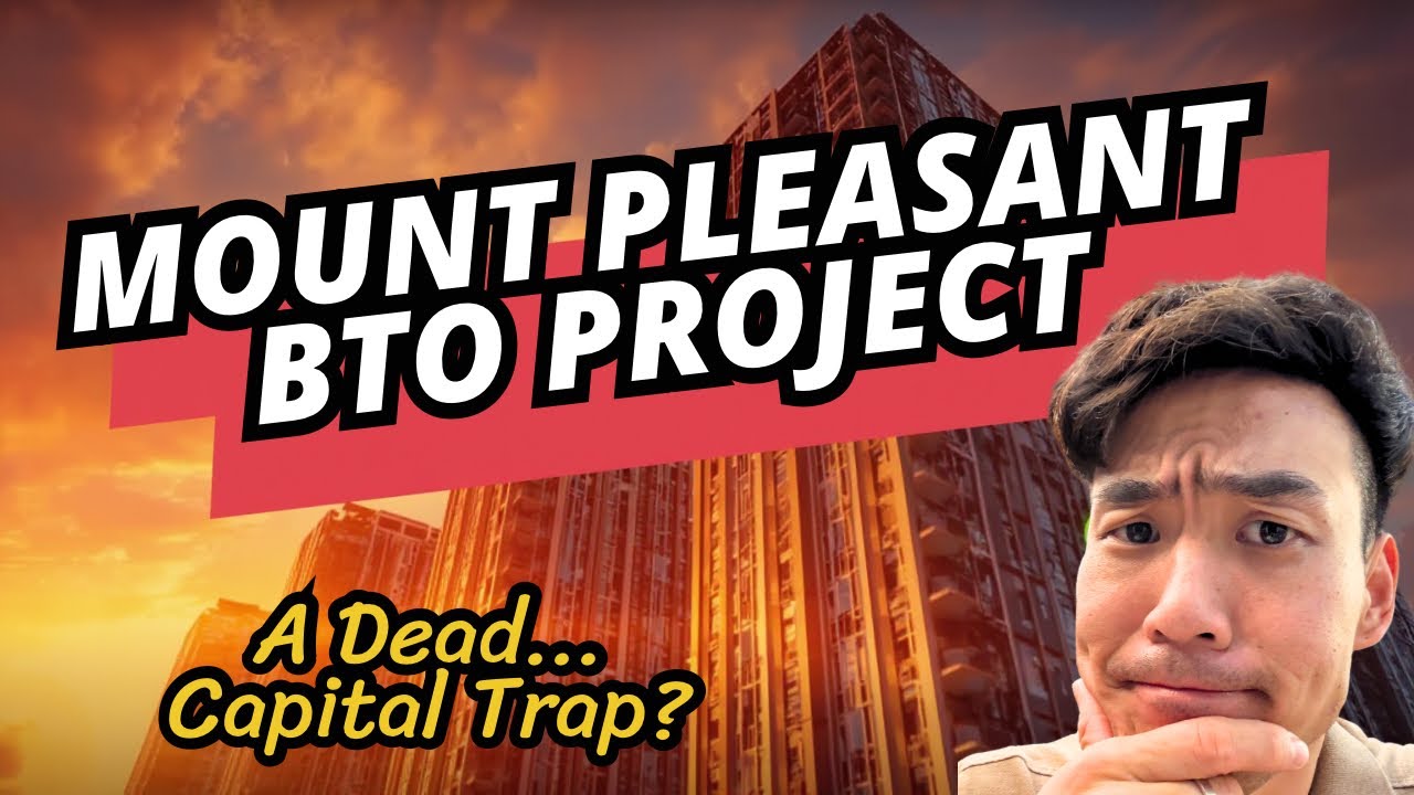 The TRUTH Behind a Mount Pleasant BTO HDB Purchase
