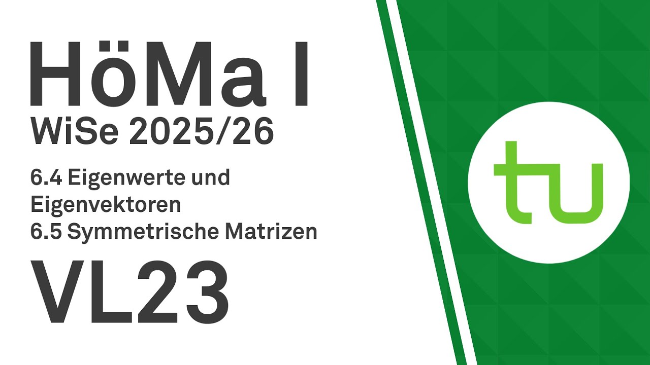 VL 23: Spur, Symmetrische Matrizen und ONBs aus EV - TU Dortmund, Höhere Mathematik I (BCI/BW/MLW)