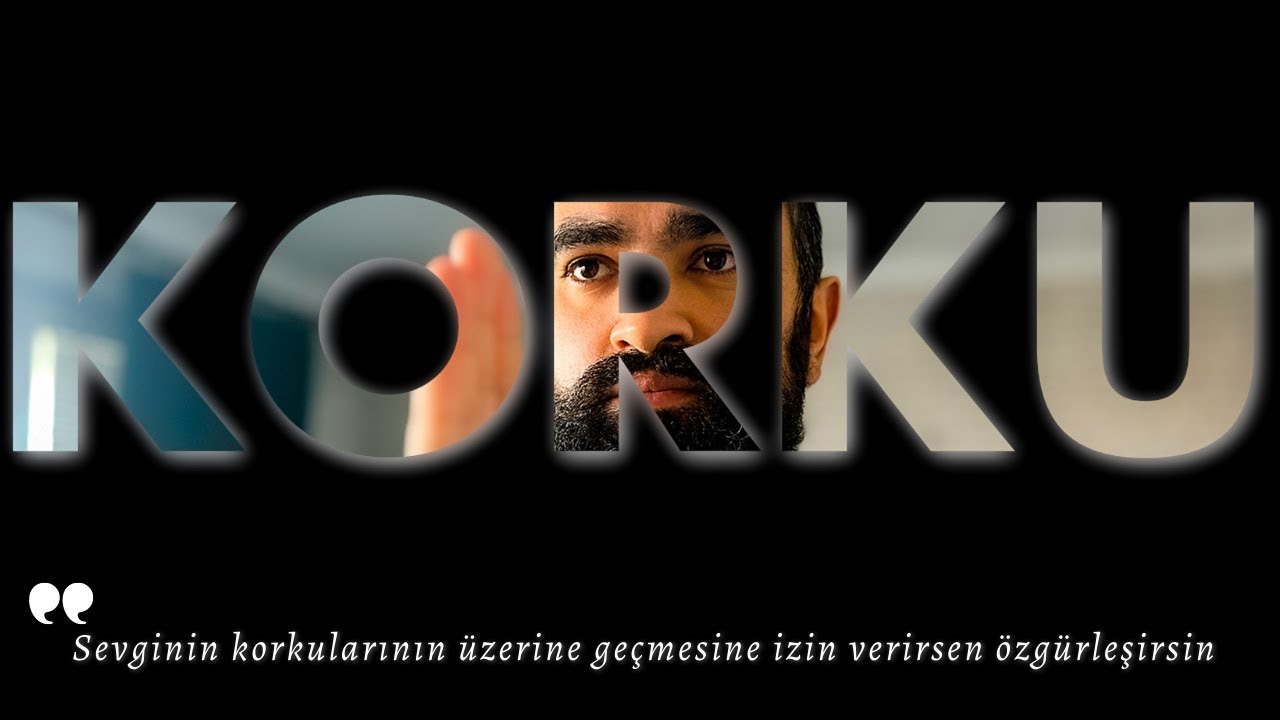 Korkmana Gerek Yok | Korku Sen Değilsin, Sen Sevginin Ta Kendisisin
