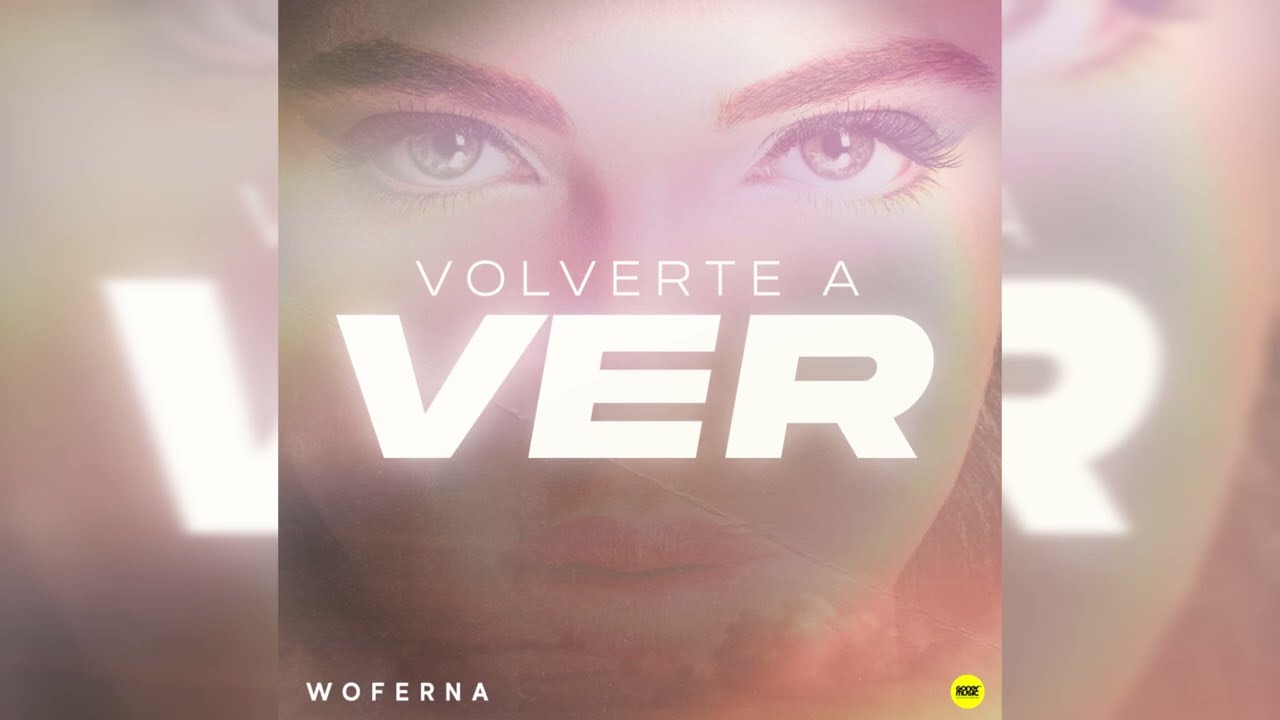 VOLVERTE A VER | Woferna