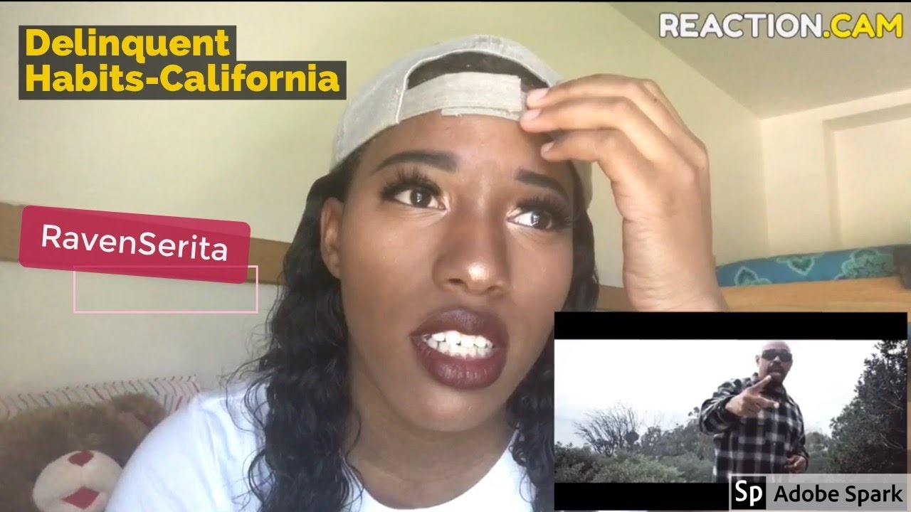 REACTION RESPONSE | DELINQUENT HABITS- CALIFORNIA
