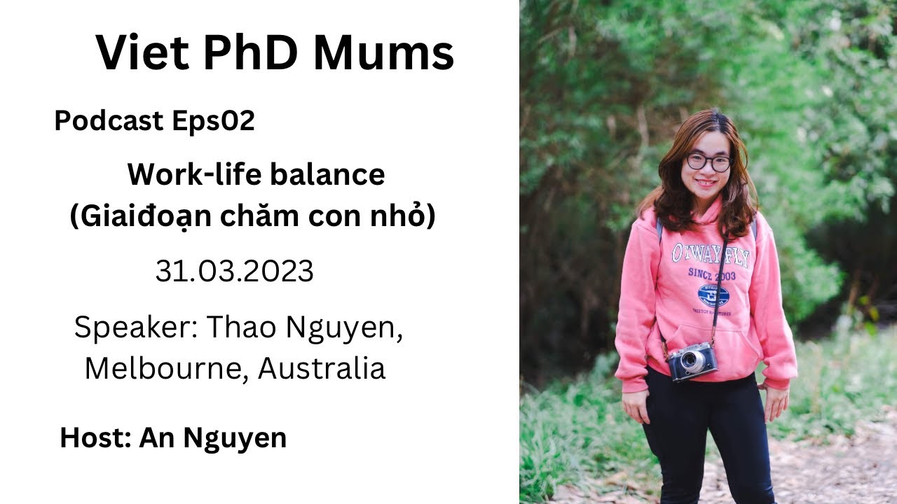 Podcast | Work - Life Balance | Episode 02 - Doctor Thao Nguyen in Australia