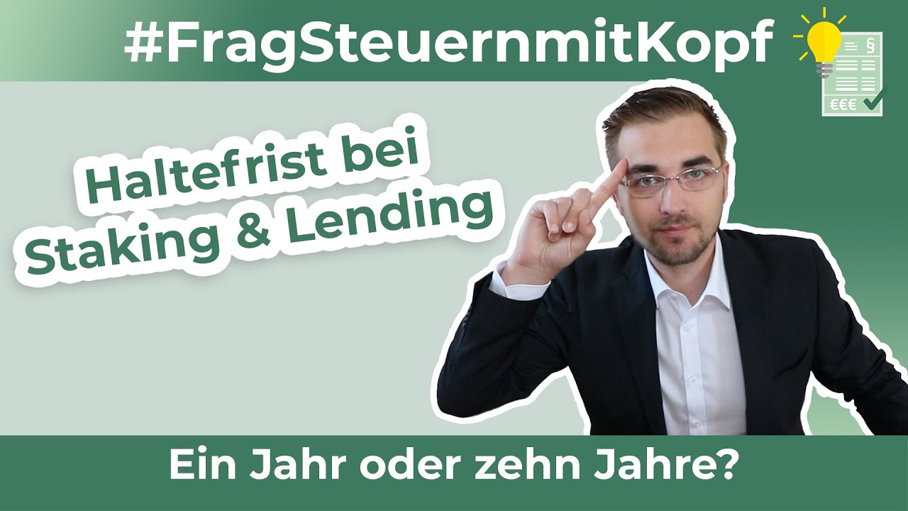 Ein Jahr oder 10 Jahre Haltefrist bei Staking und Lending?