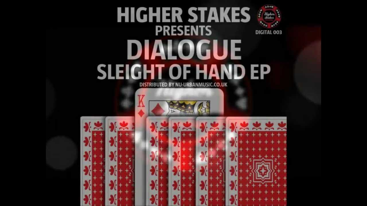 Dialogue - Good To Go - Sleight Of Hand ep - Higher Stakes Recordings