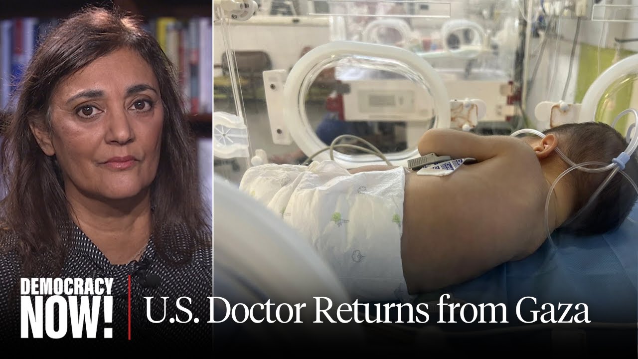 NY Doctor Just Back from Gaza: Starvation Is Widespread & Undeniable, Despite Israeli PM Claims