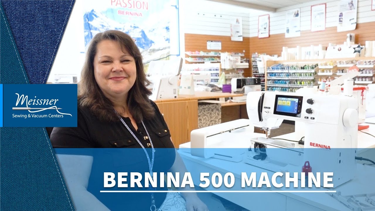 BERNINA 500 Out of the Box!