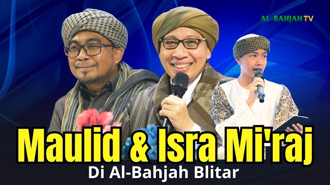 Maulid Akbar & Isra Mi'raj Al-Bahjah Blitar Jawa Timur | Buya Yahya | 7 Sya'ban 1446/5 Februari 2025