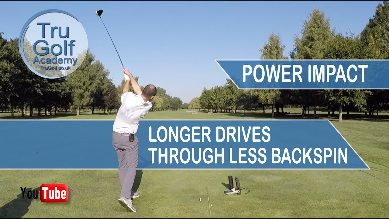 POWER IMPACT - LONGER TEE SHOTS THROUGH LESS BACKSPIN