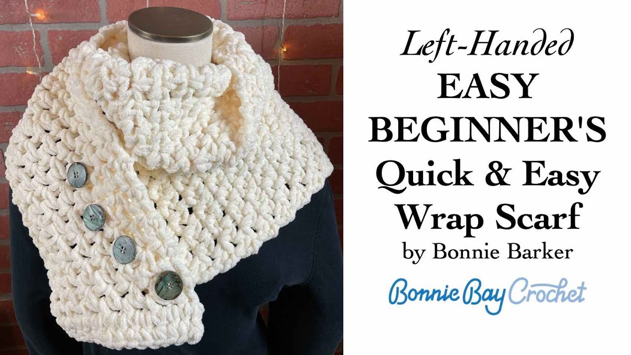 Left Handed Easy Beginner Quick & Easy Wrap Scarf