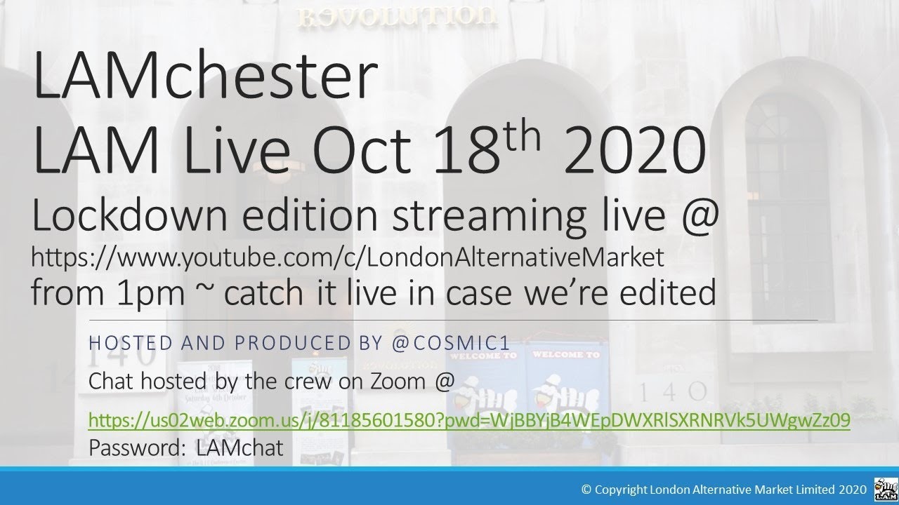 London Alternative Market Live Stream 18th Oct 2020 LAM Live quickie edition