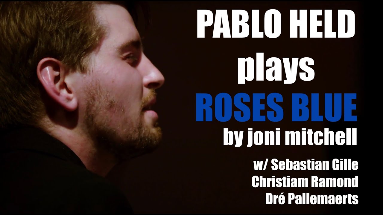„Roses Blue“ (Joni Mitchell) | Pablo Held Meets Sebastian Gille, Christian Ramond & Dré Pallemaerts